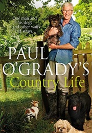 Paul O&#39;grady&#39;s Country Life (Paul O&#39;grady)