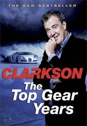 The Top Gear Years (Jeremy Clarkson)