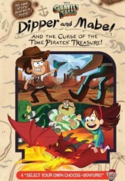 Gravity Falls: Dipper and Mabel and the Curse of the Time Pirates' Treasure! (Jeffrey Rowe)