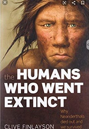 The Humans Who Went Extinct (Clive Finlayson)
