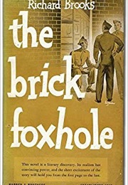 The Brick Foxhole (Richard Brooks)