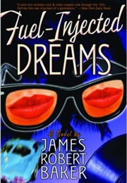 Fule Injected Dreams (James Robert Baker)