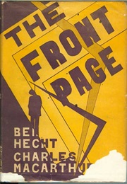 The Front Page (Ben Hecht and Charles Macarthur)