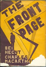 The Front Page (Ben Hecht and Charles Macarthur)