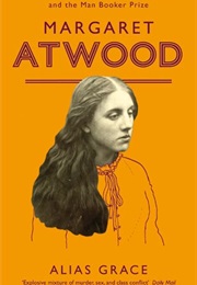 Alias Grace (Margaret Atwood)