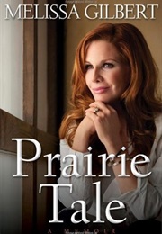Prairie Tale (Melissa Gilbert)