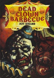 Dead Clown Barbecue (Jeff Strand)