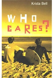 Who Cares? (Krista Bell)