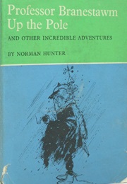 Professor Branestawm Up the Pole (Norman Hunter)
