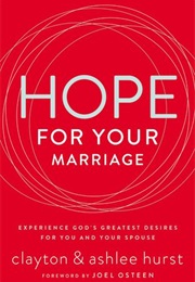 Hope for Your Marriage (Clayton and Ashlee Hurst)