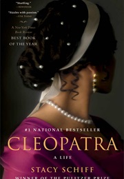 Cleopatra: A Life (Stacy Schiff)