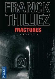 Fractures (Franck Thilliez)