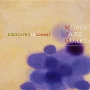 The Modern Jazz Quartet Dedicated to Connie