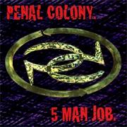 Penal Colony - 5 Man Job
