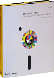 Factory Records: The Complete Graphic Album (Matthew Robertsom)