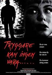 Tryggare Kan Ingen Vara...