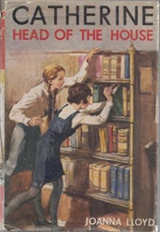 Catherine, Head of the House (Joanna Lloyd)