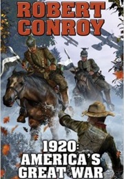 1920: America's Great War (Robert Conroy)