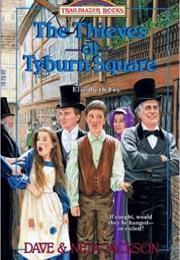 The Thieves of Tyburn Square (Dave & Neta Jackson)