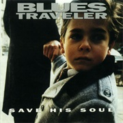 Blues Traveler - Save His Soul