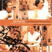 Ghazal - Lost Songs of the Silk Road