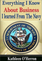 Everything I Know About Business (Kathleen O'Herron)