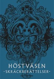 Höstväsen: Skräckberättelser (Lena Ollmark M.Fl)