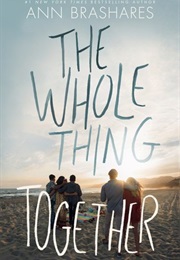 The Whole Thing Together (Ann Brashares)
