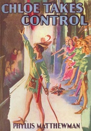 Chloe Takes Control (Phyllis Matthewman)
