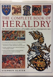 The Complete Book of Heraldry (Stephen Slater)