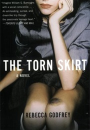 The Torn Skirt (Rebecca Godfrey)