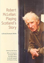 Playing Scotland's Story (Robert McLellan)