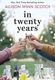 In Twenty Years (Allison Winn Scotch)