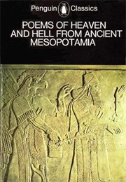 Poems of Heaven and Hell From Ancient Mesopotamia (Unknown)