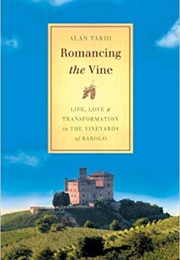 Romancing the Vine (Alan Tardi)