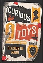 Curious Toys (Elizabeth Hand)