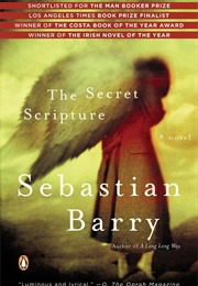 The Secret Scripture (Sebastian Barry)