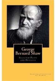 Selected Plays and Prefaces of George Bernard Shaw