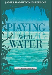 Playing With Water: Passion and Solitude on a Philippine Island (James Hamilton-Paterson)