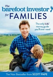 The Barefoot Investor for Families (Scott Pape)
