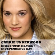 Inside Your Heaven - Carrie Underwood