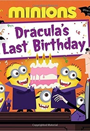 Minions: Dracula's Last Birthday (Lucy Rosen)