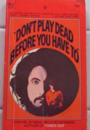 Don't Play Dead Before You Have to (Maja Wojciechowska)