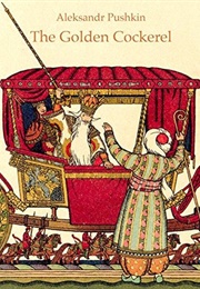 A Tale of the Golden Cockerel (Alexander Pushkin)