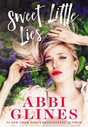 Sweet Little Lies (Abbi Glines)