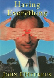 Having Everything (John L&#39;heureux)