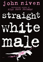 Straight White Male (John Niven)