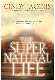 The Supernatural Life (Cindy Jacobs)