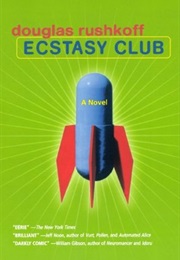 The Ecstacy Club (David Rushkoff)