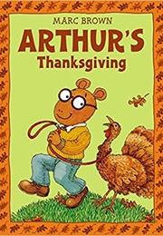 Arthur&#39;s Thanksgiving (Marc Brown)
